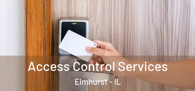 Access Control Services Elmhurst - IL