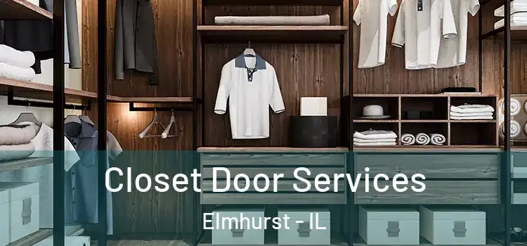 Closet Door Services Elmhurst - IL