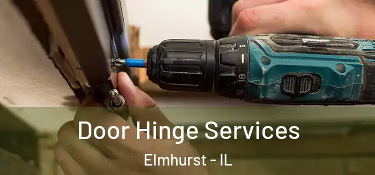 Door Hinge Services Elmhurst - IL