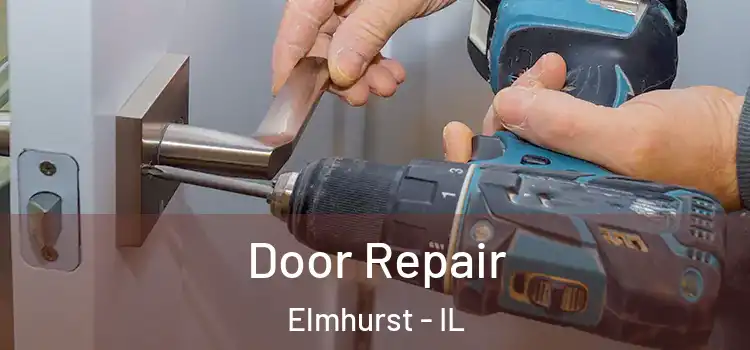  Door Repair Elmhurst - IL