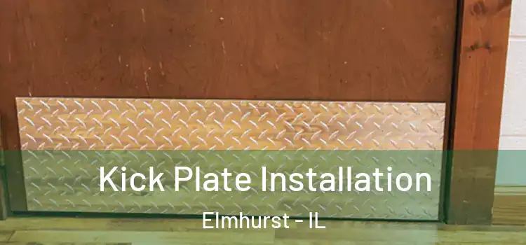 Kick Plate Installation Elmhurst - IL