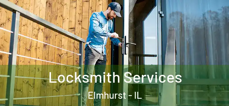Locksmith Services Elmhurst - IL