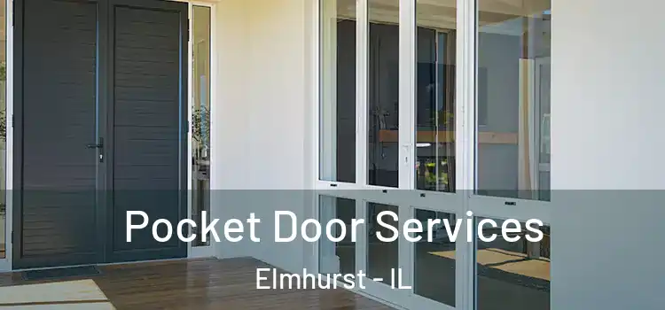 Pocket Door Services Elmhurst - IL