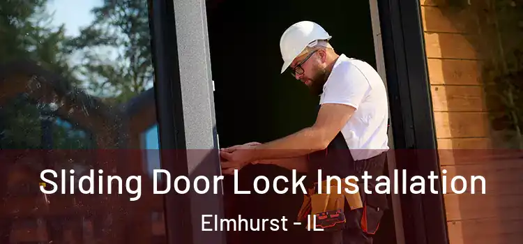 Sliding Door Lock Installation Elmhurst - IL