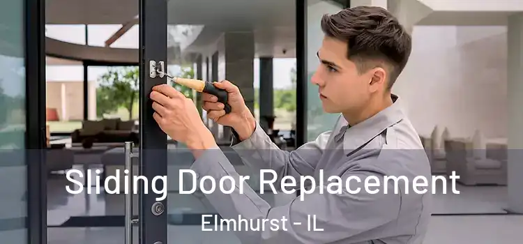 Sliding Door Replacement Elmhurst - IL