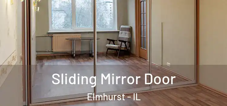  Sliding Mirror Door Elmhurst - IL